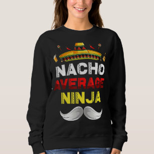Sudadera Nacho Promedio Ninja Gnome Funny Cinco De Mayo Mex