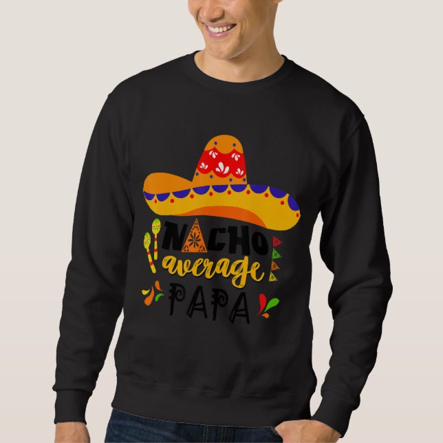 Sudadera Nacho promedio Papa mexicano cinco de mayo Fiesta  (Anverso)