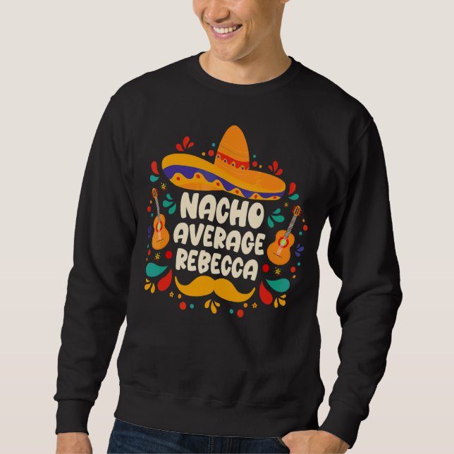 Sudadera Nacho Promedio Rebecca Cinco De Mayo Fiesta de Cum (Anverso)
