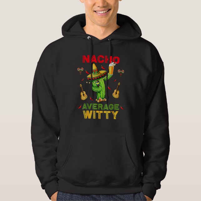 Sudadera Nacho Promedio Witt Cinco De Mayo Fiesta Mexicana  (Anverso)