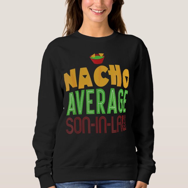 Sudadera Nacho Promedio Yerno   Día de la Madre Soltero (Anverso)