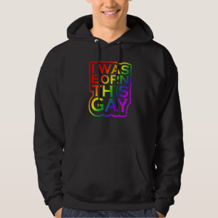 Sudadera Nací este orgullo gay LGBTQ orgullo arcoiris LGBT