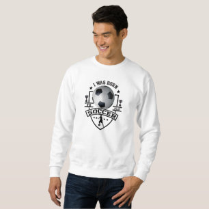 Sudadera Nací Para Jugar Al Fútbol