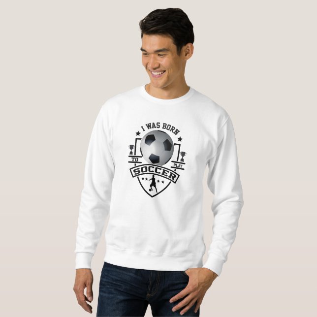 Sudadera Nací Para Jugar Al Fútbol (Anverso completo)