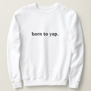 SUDADERA NACIDO A LA CAMISETA SUAVE DE YAP