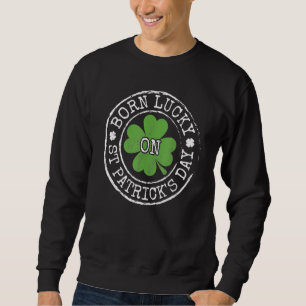 Sudadera Nacido Con Suerte En St Patricks Day Irish C Birth