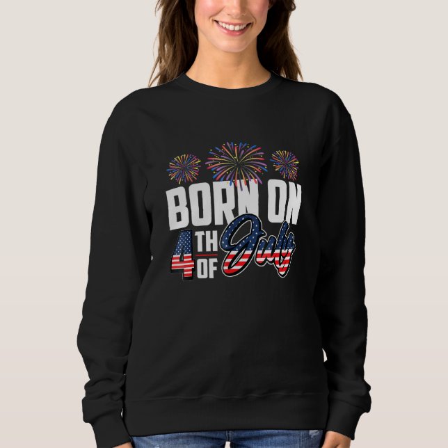 Sudadera Nacido El 4 De Julio De Cumpleaños De Pa (Anverso)