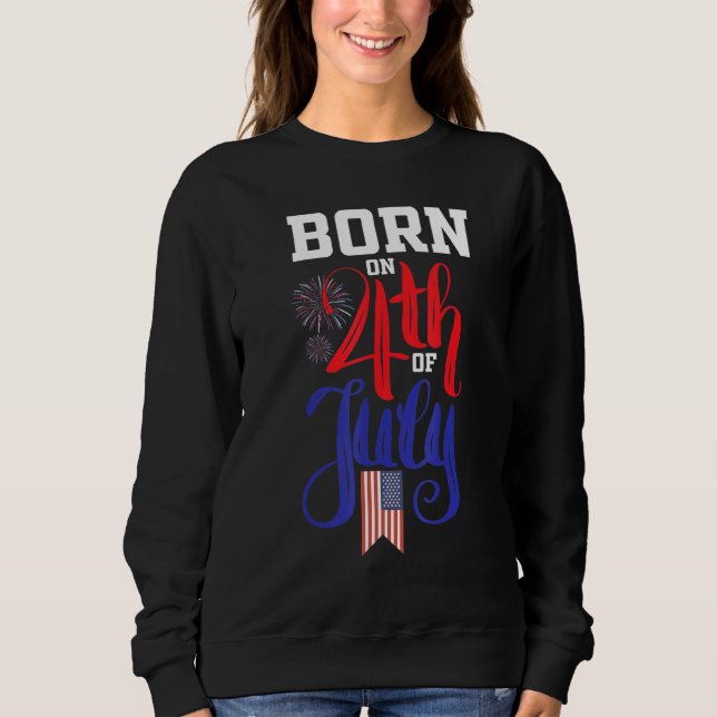 Sudadera Nacido El 4 De Julio De Cumpleaños De Pa (Anverso)