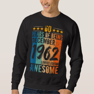 Sudadera Nacido el 60 de diciembre de 1962 60 años de vida