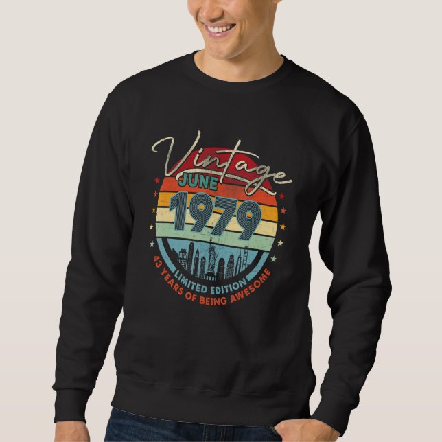 Sudadera Nacido En 1979 Vintage Junio De 1979 43 Años De Se (Anverso)