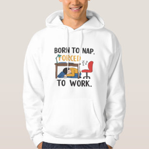 Sudadera Nacido en Nap, forzado a trabajar - Vibes divertid