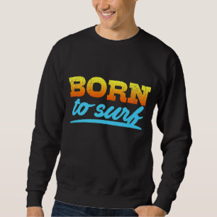 Sudadera Nacido En Surf Premium