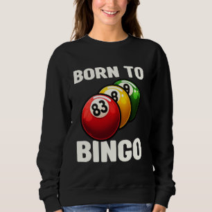 Sudadera Nacido Gracioso Para Bingo Bingo Ball Entusiast Bi