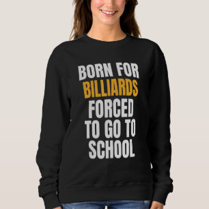 Sudadera Nacido para Billiards