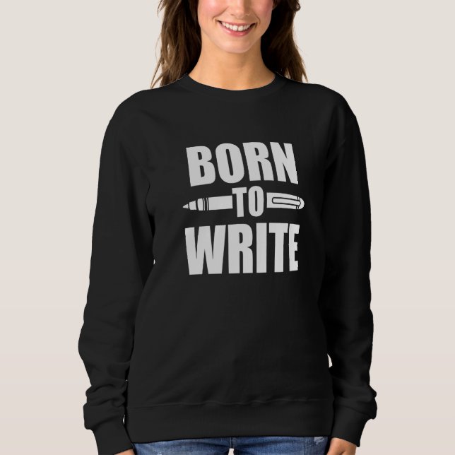 Sudadera Nacido para escribir escritor (Anverso)