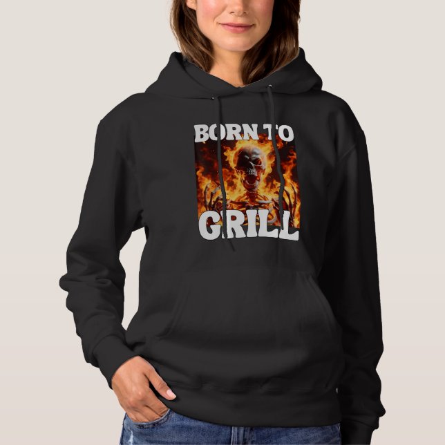 Sudadera Nacido Para Grill Funny Cringe Duro Skeleton Meme  (Anverso)