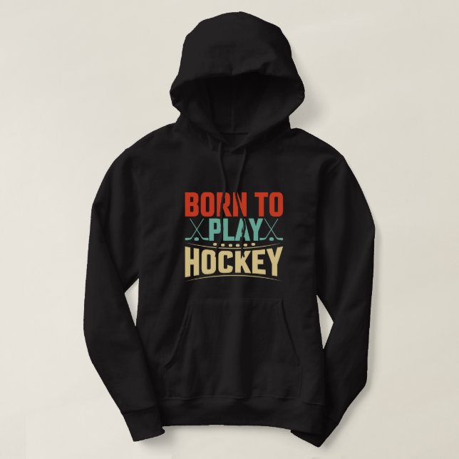 Sudadera Nacido para jugar al hockey (Diseño del anverso)