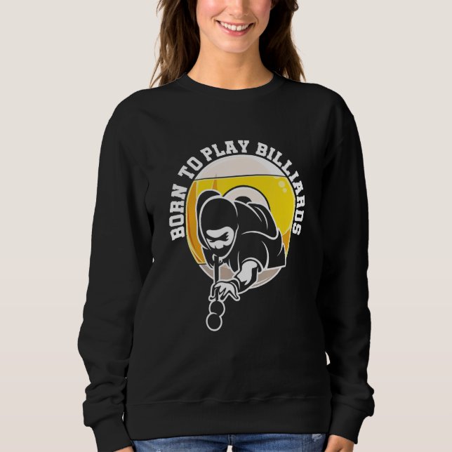 Sudadera Nacido Para Jugar Billiard Snooker Billiards Playe (Anverso)