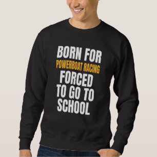 Sudadera Nacido Para La Carreras De La Baterías