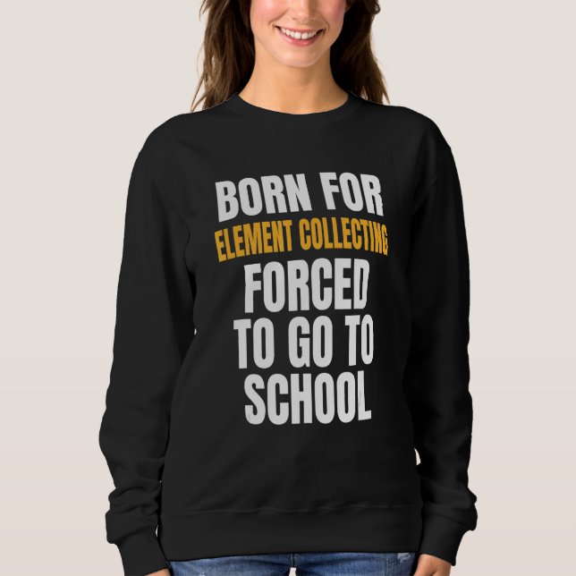 Sudadera Nacido para la recolección de elementos (Anverso)