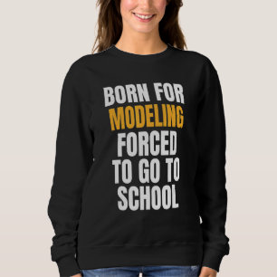Sudadera Nacido para modelación