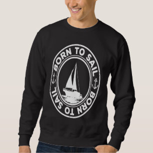 Sudadera Nacido Para Navegar Gráfico Vela Vela Barco Marine