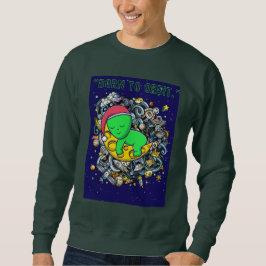 Sudadera nacido para orbitar alienígena durmiendo