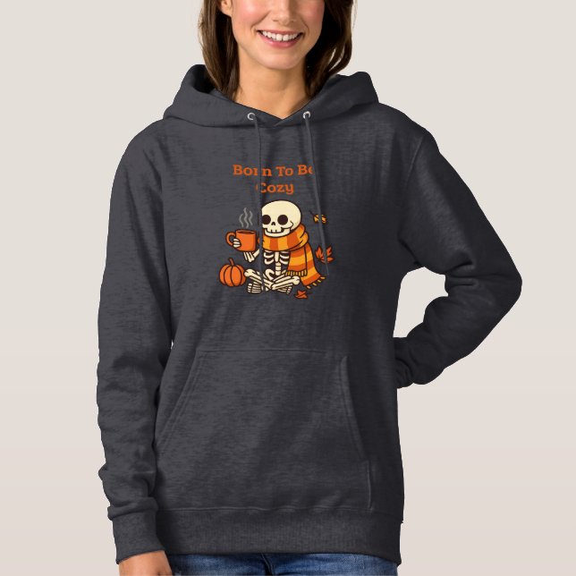 Sudadera Nacido para ser acogedor – Esqueleto (Anverso)