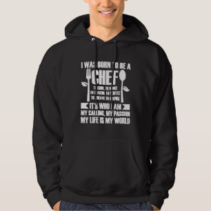 Sudadera Nacido Para Ser Chef Es A Quien Soy Apasionado Tee