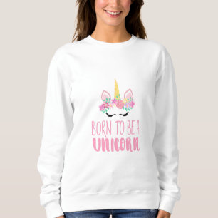 Sudadera Nacido para ser una fantasía mágica de Unicornio