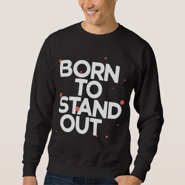 Sudadera Nacido para sobresalir (Anverso)