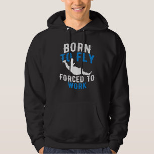 Sudadera Nacido Para Volar Forzado A Trabajar - Skydive De