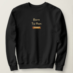 Sudadera Nacido Tu-Ron Filipino Juego de Palabras: Negro