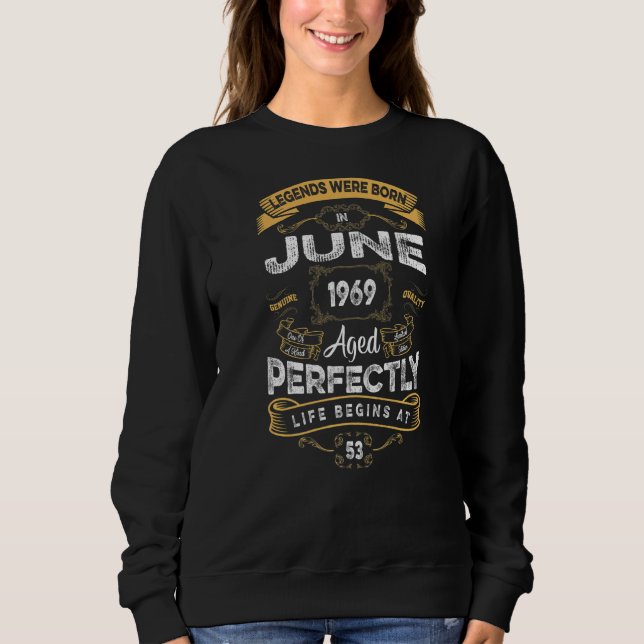 Sudadera Nacieron 53 Leyendas De Cumpleaños En Junio De 196 (Anverso)