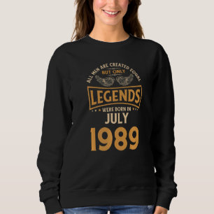 Sudadera Nacieron Leyendas De Cumpleaños En Julio De 1989