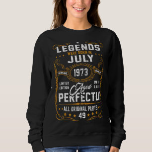 Sudadera Nacieron Leyendas En Julio De 1973 49º Cumpleaños 