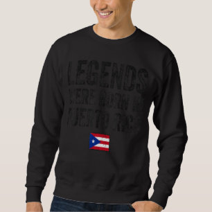 Sudadera Nacieron Leyendas En Puerto Rico Bandera Puertorri