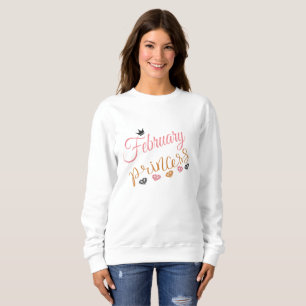 Sudadera Nacimiento de Febrero Bonito Princesa Cute Regalo 