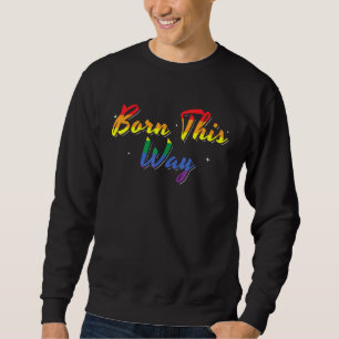 Sudadera Nació así como la cultura gay lesbiana amor homose