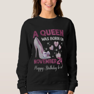 Sudadera Nació Una Reina El 24 De Noviembre, Cumpleaños De