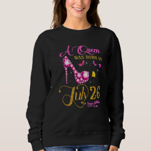 Sudadera Nació Una Reina El 26 De Julio 26 De Julio