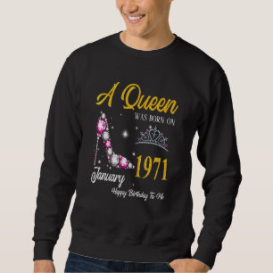 Sudadera Nació Una Reina En Enero De 1971.