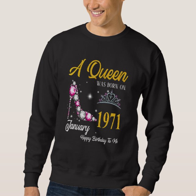 Sudadera Nació Una Reina En Enero De 1971. (Anverso)
