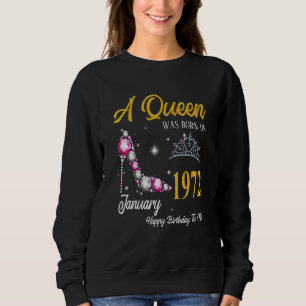 Sudadera Nació Una Reina En Enero De 1972.