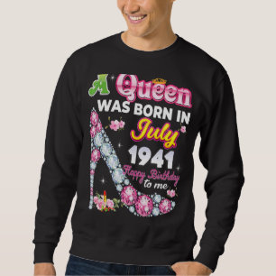 Sudadera Nació Una Reina En Julio De 1941 Feliz Cumpleaños 