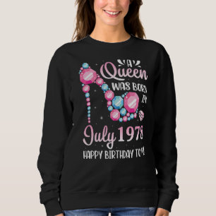 Sudadera Nació Una Reina En Julio De 1978 Feliz Cumpleaños
