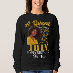 Sudadera Nació Una Reina En Julio, Feliz Cumpleaños Para Mí