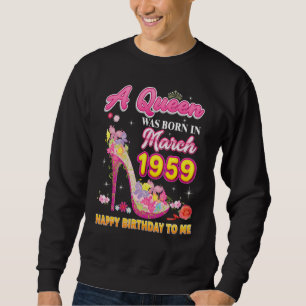 Sudadera Nació Una Reina En Marzo De 1959 Feliz Cumpleaños
