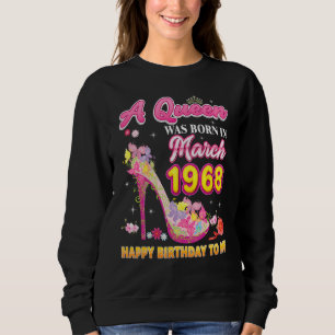 Sudadera Nació Una Reina En Marzo De 1968 Feliz Cumpleaños 