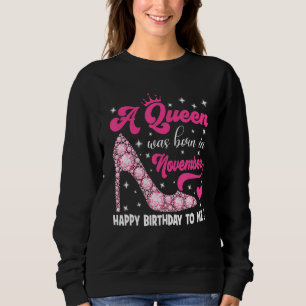 Sudadera Nació Una Reina En Noviembre Feliz Cumpleaños Para
